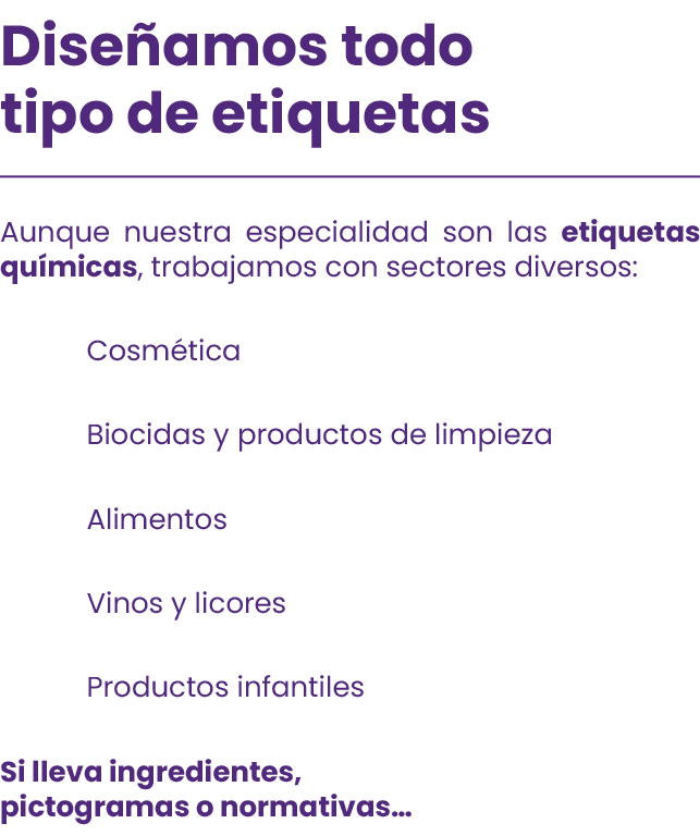 Dise amos todo tipo de etiquetas Aunque nuestra especialidad son las etiquetas qu micas, trabajamos con sectores dive...