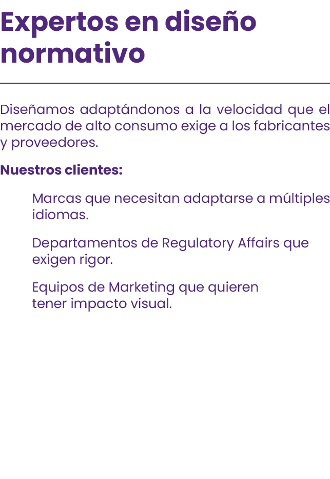 Expertos en dise o normativo Dise amos adapt ndonos a la velocidad que el mercado de alto consumo exige a los fabrica...