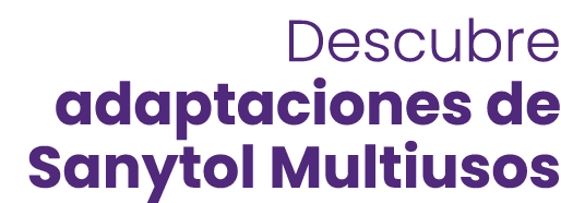 Descubre adaptaciones de Sanytol Multiusos
